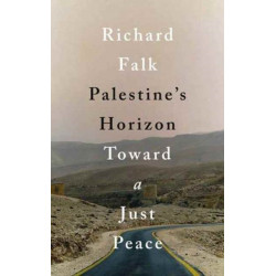 Palestine's Horizon: Toward a Just Peace