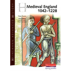 Heinemann Advanced History: Medieval England 1042-1228