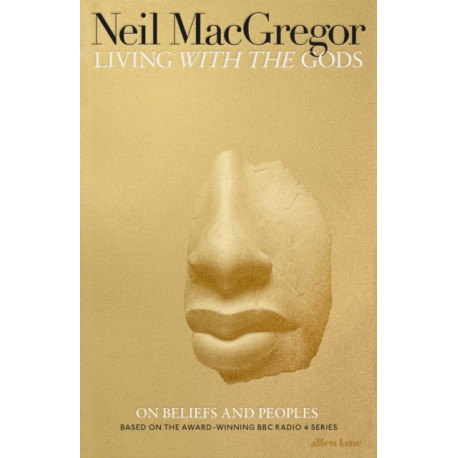 Living with the Gods: On Beliefs and Peoples