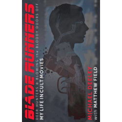 Blade Runners, Deer Hunters and Blowing the Bloody Doors Off: My Life in Cult Movies