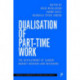 Dualisation of Part-Time Work: The Development of Labour Market Insiders and Outsiders