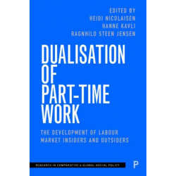 Dualisation of Part-Time Work: The Development of Labour Market Insiders and Outsiders