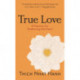 True Love: A Practice for Awakening the Heart