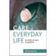 Care in Everyday Life: An Ethic of Care in Practice