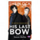 Sherlock: His Last Bow