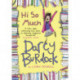 Darcy Burdock: Hi So Much.