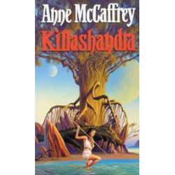 Killashandra: (The Crystal Singer:II): an awe-inspiring and epic fantasy from one of the most influential fantasy and SF novelists of her generation
