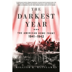 The Darkest Year: The American Home Front 1941-1942