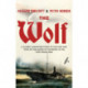 The Wolf: A classic adventure story of how one ship took on the navies of the world in the First World War