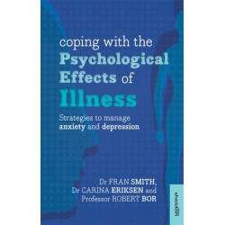 Coping with the Psychological Effects of Illness: Strategies To Manage Anxiety And Depression