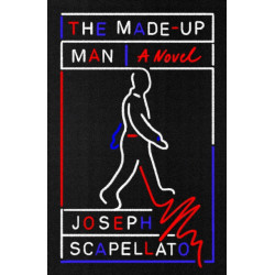 The Made-Up Man: A Novel