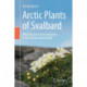 Arctic Plants of Svalbard: What We Learn From the Green in the Treeless White World