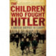 The Children who Fought Hitler