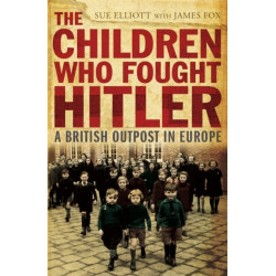 The Children who Fought Hitler