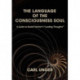 The Language of the Consciousness Soul: A Guide to Rudolf Steiner's "Leading Thoughts"