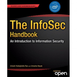 The InfoSec Handbook: An Introduction to Information Security