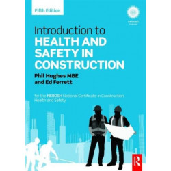 Introduction to Health and Safety in Construction: for the NEBOSH National Certificate in Construction Health and Safety