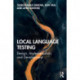 Local Language Testing: Design, Implementation, and Development