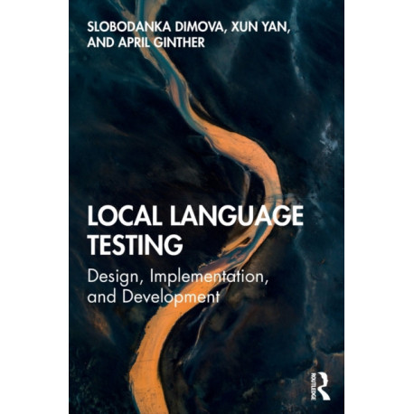 Local Language Testing: Design, Implementation, and Development
