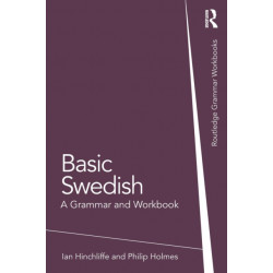 Basic Swedish: A Grammar and Workbook