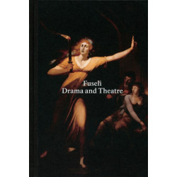 Henry Fuseli: Drama and Theatre