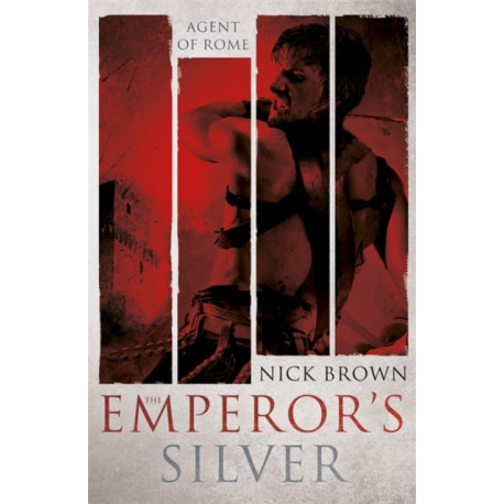 The Emperor's Silver: Agent of Rome 5