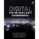 Digital Criminology: Crime and Justice in Digital Society