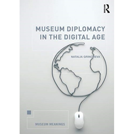 Museum Diplomacy in the Digital Age