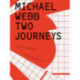 Michael Webb: Two Journeys