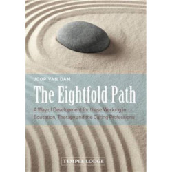 The Eightfold Path: A Way of Development for Those Working in Education, Therapy and the Caring Professions