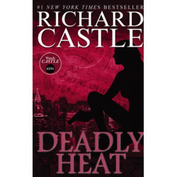 Nikki Heat Book Five - Deadly Heat: (Castle)