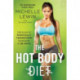 The Hot Body Diet: The Plan To Radically Transform Your Body in 28 Days