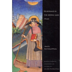 Pilgrimage in the Middle Ages: A Reader