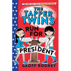 The Tapper Twins Run for President: Book 3