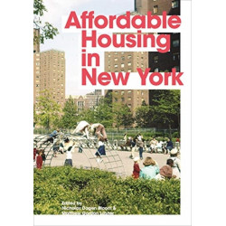 Affordable Housing in New York: The People, Places, and Policies That Transformed a City