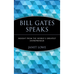 Bill Gates Speaks: Insight from the World's Greatest Entrepreneur