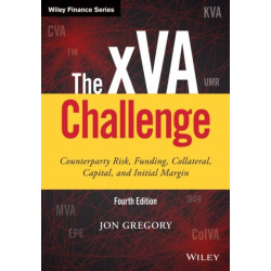 The xVA Challenge: Counterparty Risk, Funding, Collateral, Capital and Initial Margin