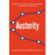 Austerity: When It Works and When It Doesn't