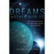 Dreams of Other Worlds: The Amazing Story of Unmanned Space Exploration - Revised and Updated Edition