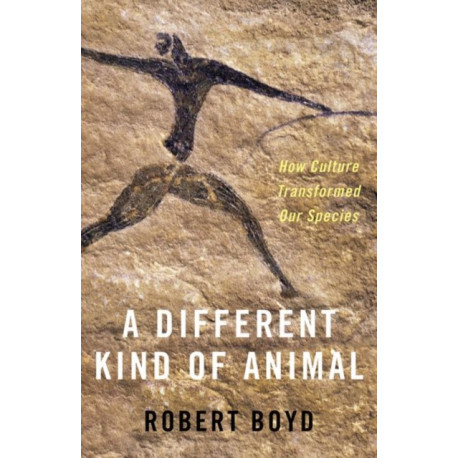 A Different Kind of Animal: How Culture Transformed Our Species