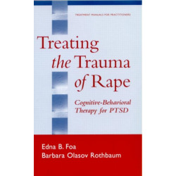 Treating the Trauma of Rape: Cognitive-Behavioral Therapy for PTSD