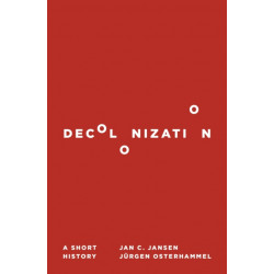 Decolonization: A Short History