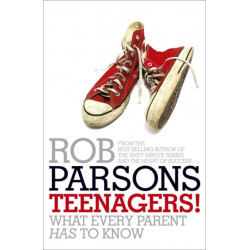 Teenagers!: What Every Parent Has to Know