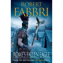 Rome's Fallen Eagle: The heart-pounding bestselling Roman epic