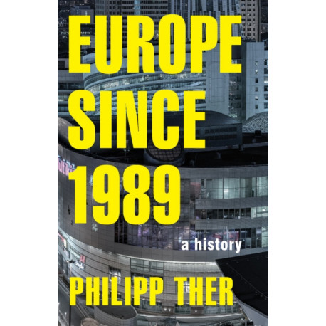 Europe since 1989: A History
