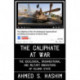 The Caliphate at War: The Ideological, Organisational and Military Innovations of Islamic State