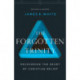 The Forgotten Trinity – Recovering the Heart of Christian Belief: Recovering the Heart of Christian Belief