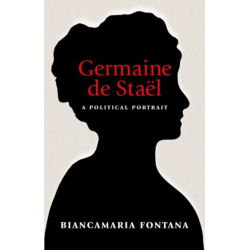 Germaine de Stael: A Political Portrait