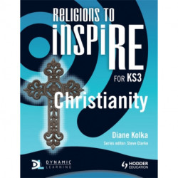 Religions to InspiRE for KS3: Christianity Pupil's Book