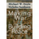 Making War and Building Peace: United Nations Peace Operations